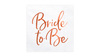 Bride to Be - Servietter - Rose Gold